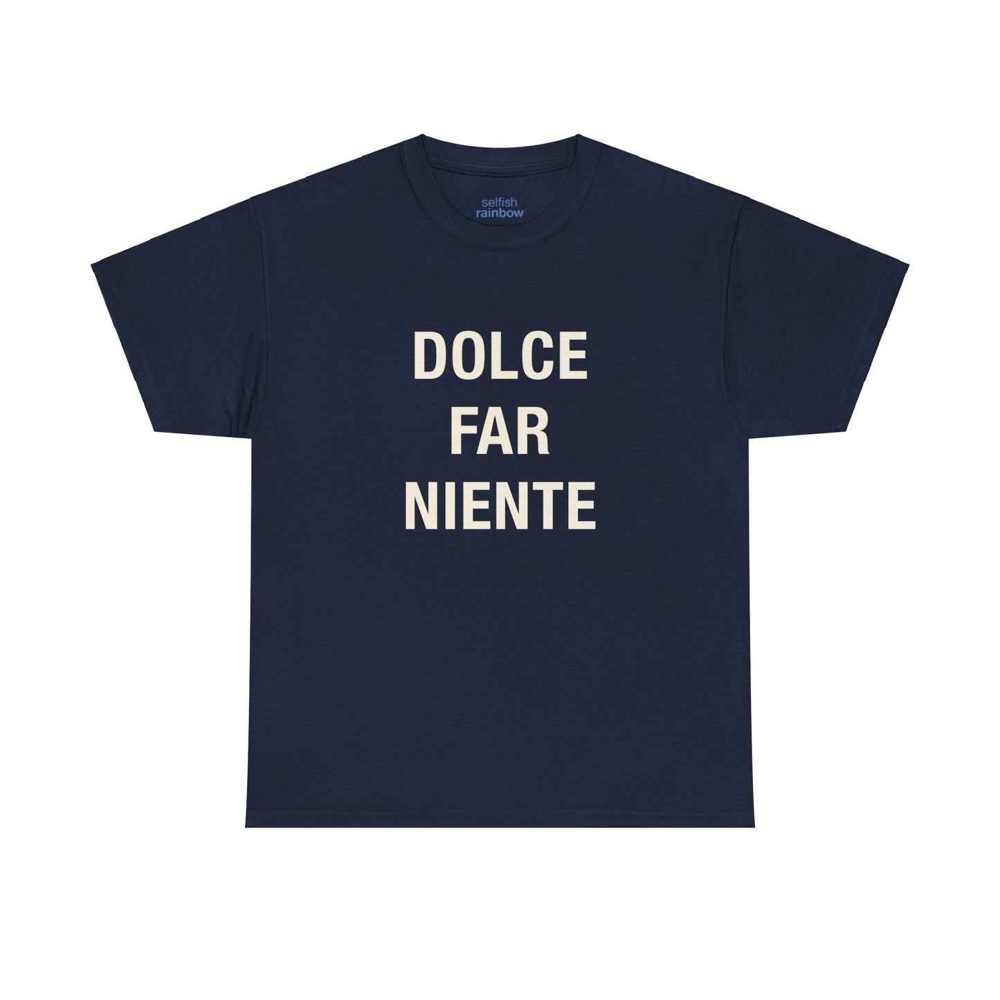 Dolce Far Niente - Unissex