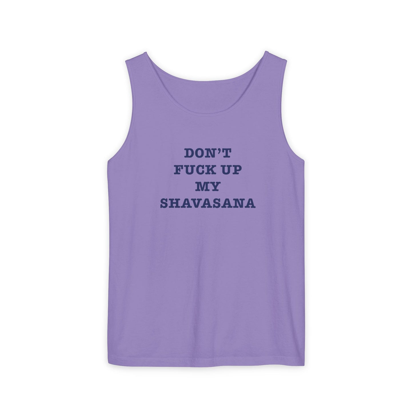 Don't F*ck up my Shavasana < Tank Top >