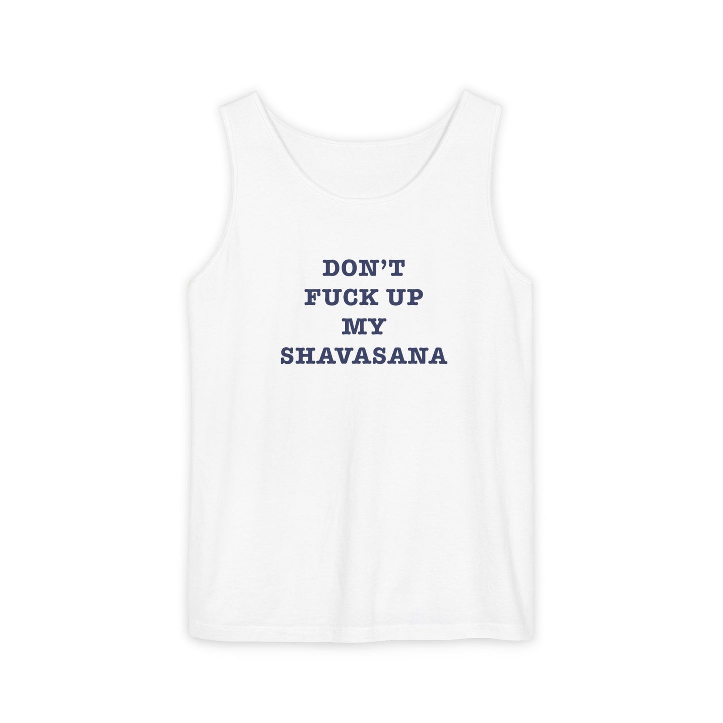 Don't F*ck up my Shavasana < Tank Top >