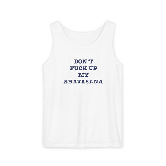 Don't F*ck up my Shavasana < Tank Top >