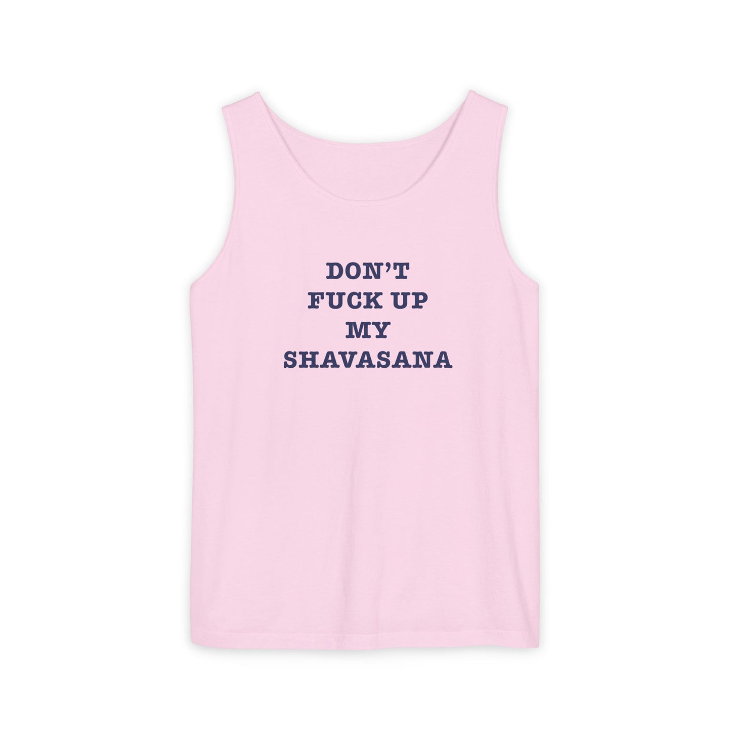 Don't F*ck up my Shavasana < Tank Top >