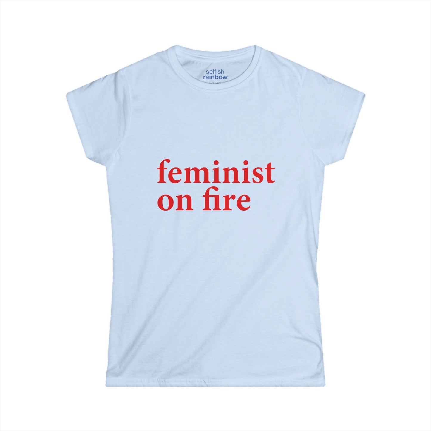Feminist On Fire Women's Tee — SLIM FIT