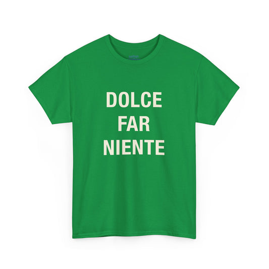 Dolce Far Niente - Unissex