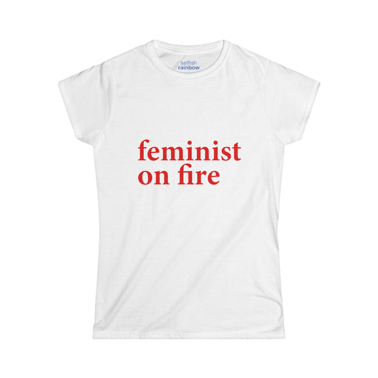 Feminist On Fire Women's Tee — SLIM FIT