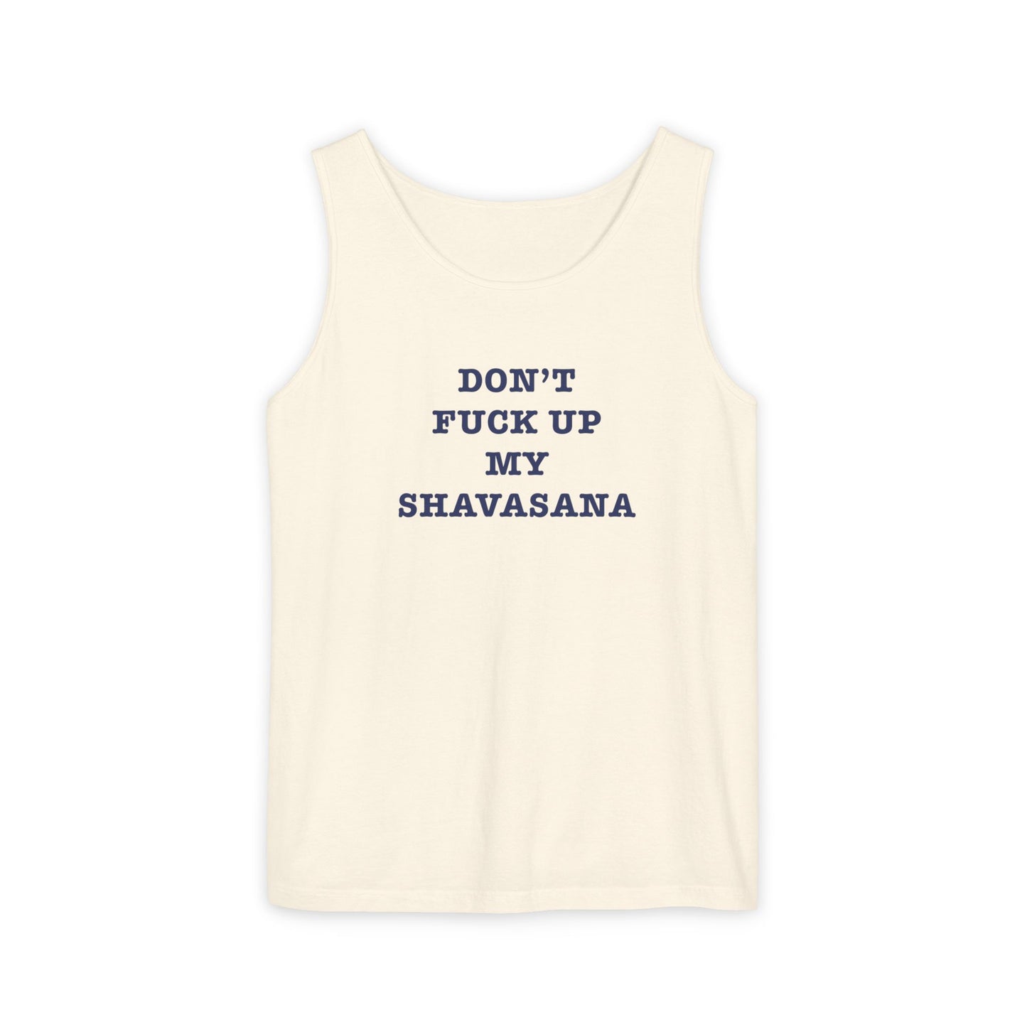 Don't F*ck up my Shavasana < Tank Top >