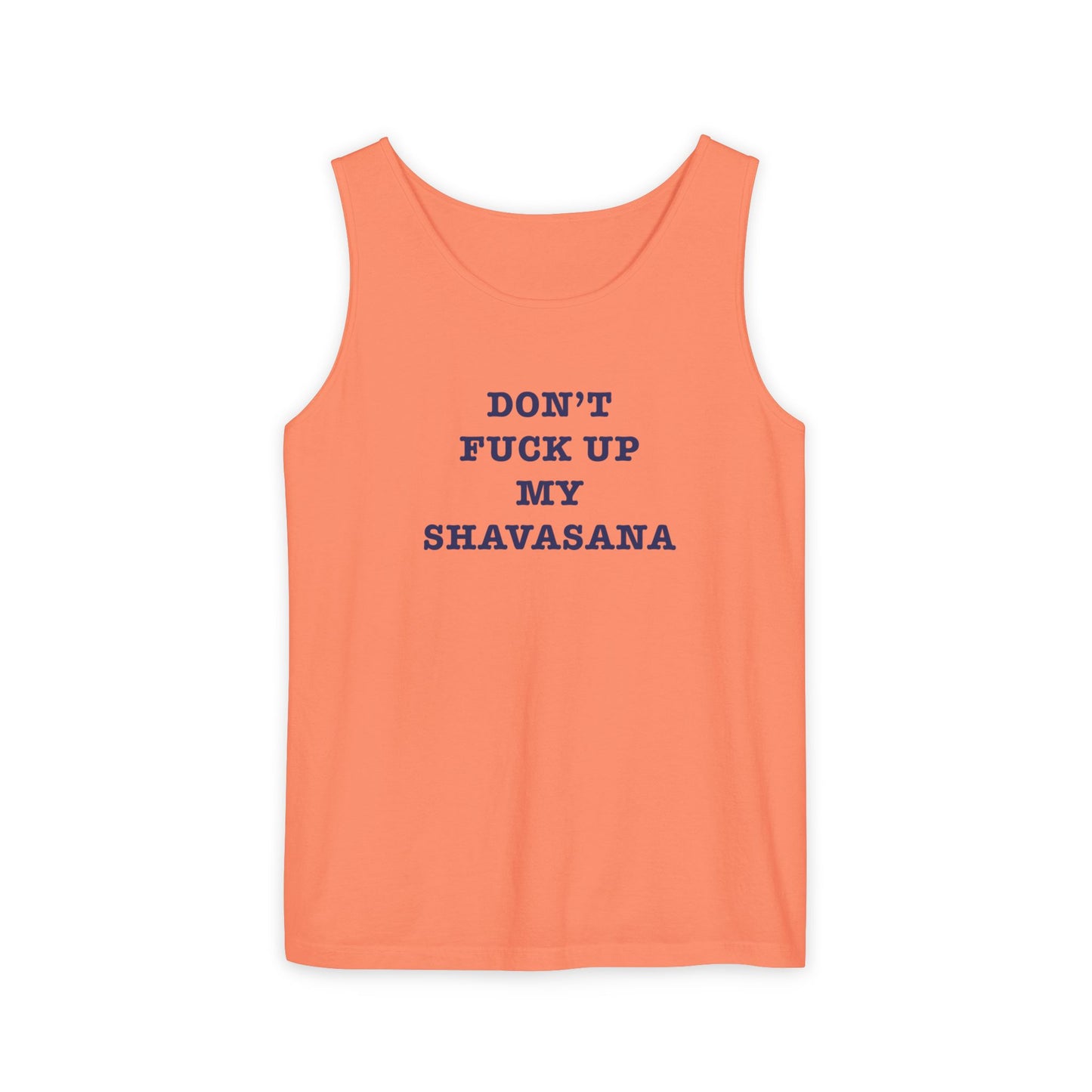 Don't F*ck up my Shavasana < Tank Top >