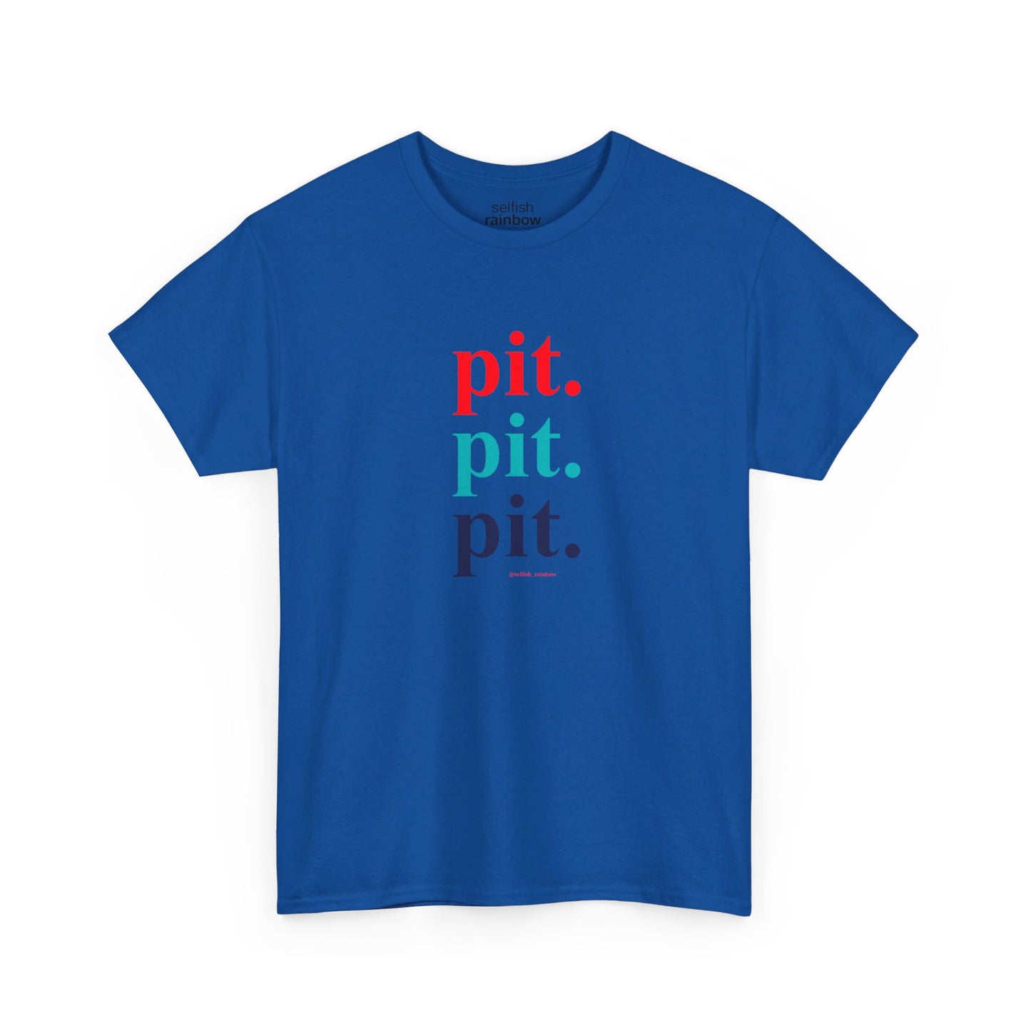 Pit Pit Pit < Classic Fit >