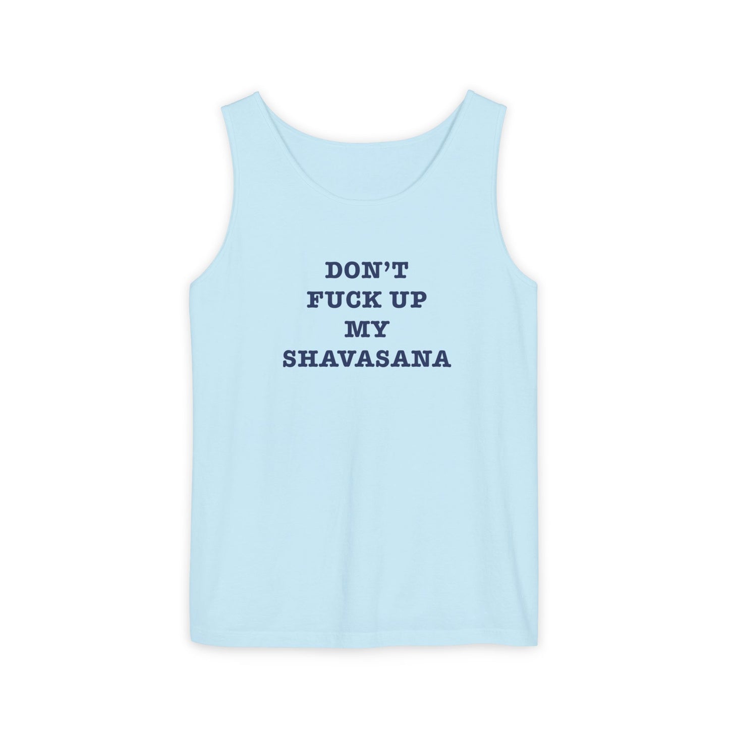 Don't F*ck up my Shavasana < Tank Top >