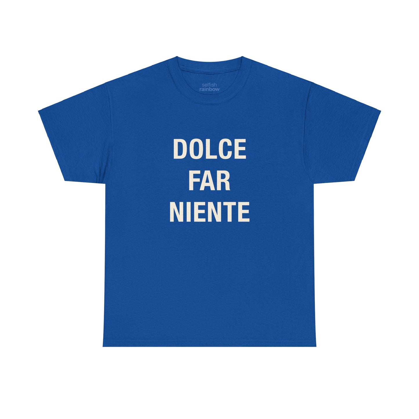 Dolce Far Niente - Unissex